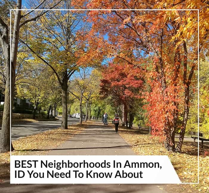 BEST Neighborhoods In Ammon, ID You Need To Know About header image.