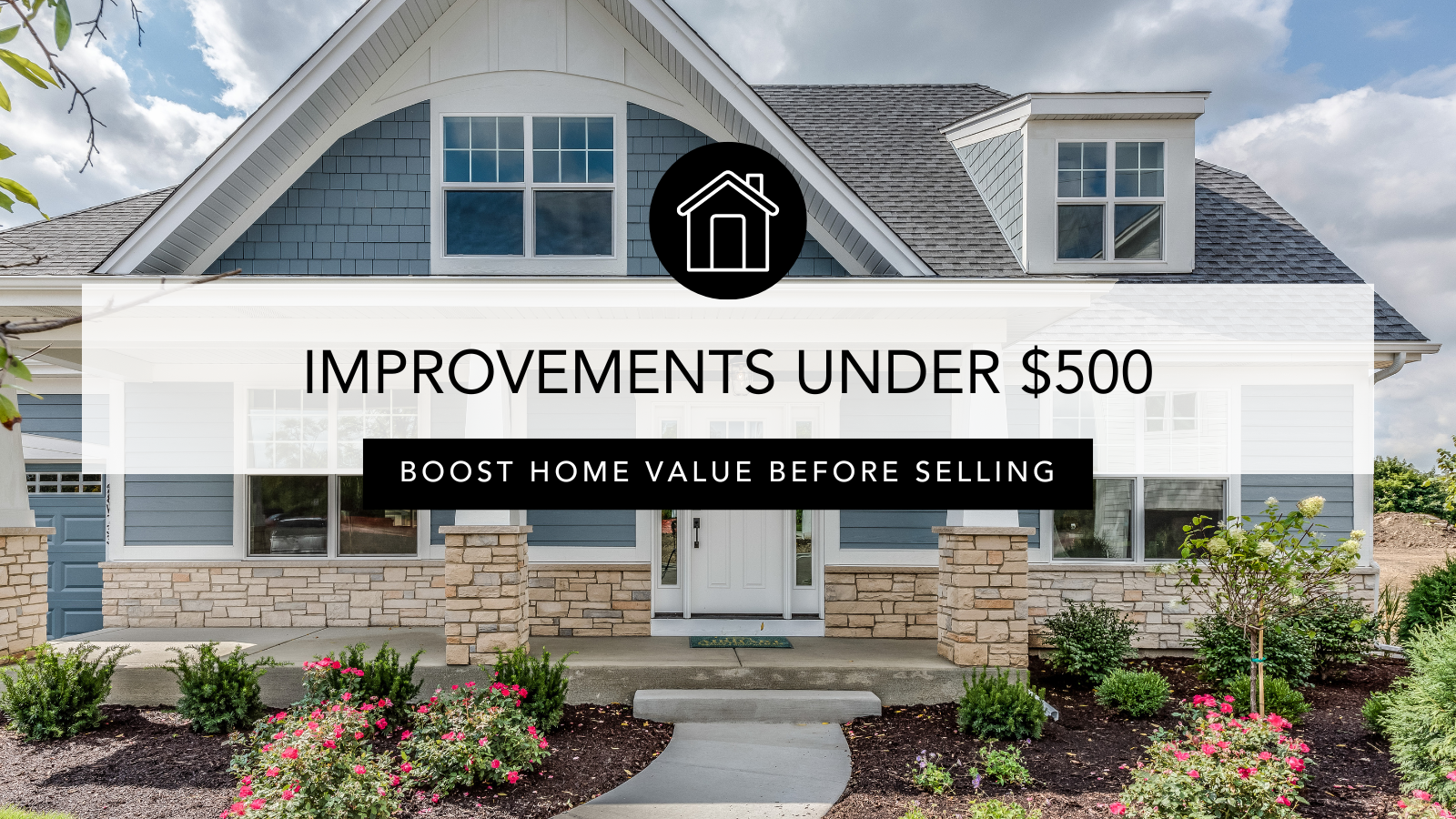 Boost Value with these 10 Home Improvements under $500 header image.