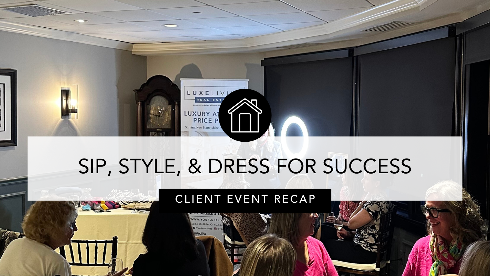 Client Event Recap: Sip, Style, & Dress For Success header image.