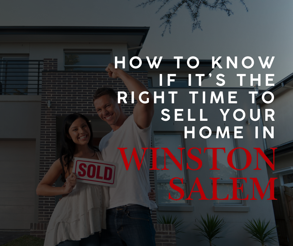 How to Know If It’s the Right Time to Sell Your Home in Winston-Salem header image.
