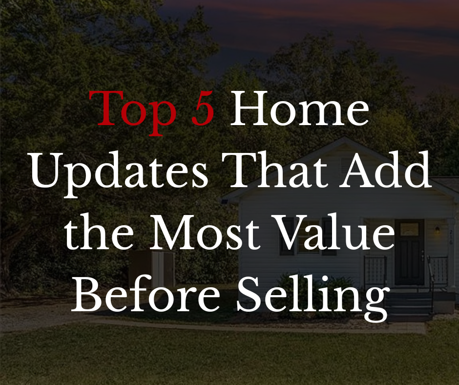Top 5 Home Updates That Add the Most Value Before Selling header image.