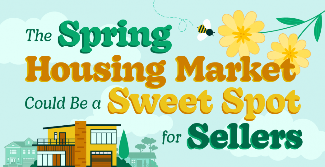 The Spring Housing Market Could Be a Sweet Spot for Sellers [INFOGRAPHIC] header image.