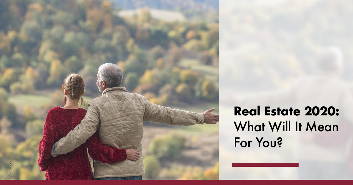Real Estate 2020: What Will It Mean For You? header image.