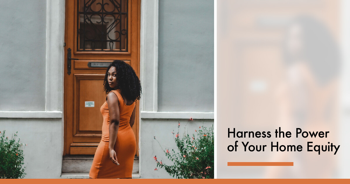 Harness The Power of Your Home Equity header image.