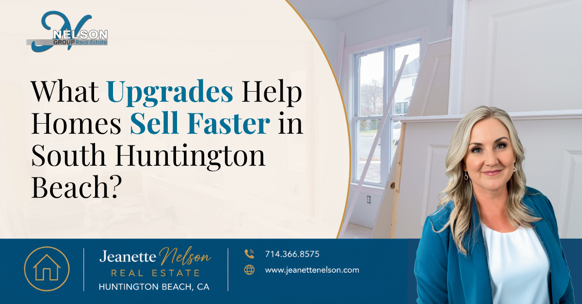 What Upgrades Help Homes Sell Faster in South Huntington Beach? header image.