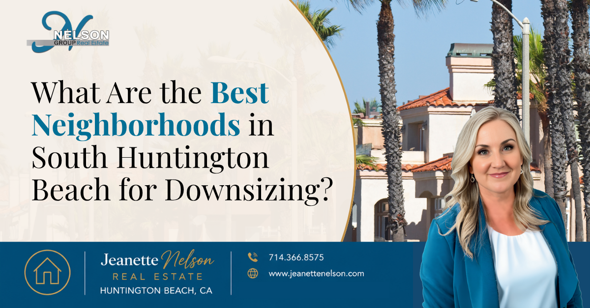 What Are the Best Neighborhoods in South Huntington Beach for Downsizing? header image.