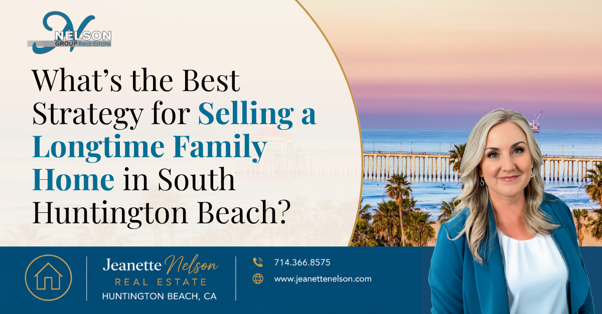 What’s the Best Strategy for Selling a Longtime Family Home in South Huntington Beach? header image.