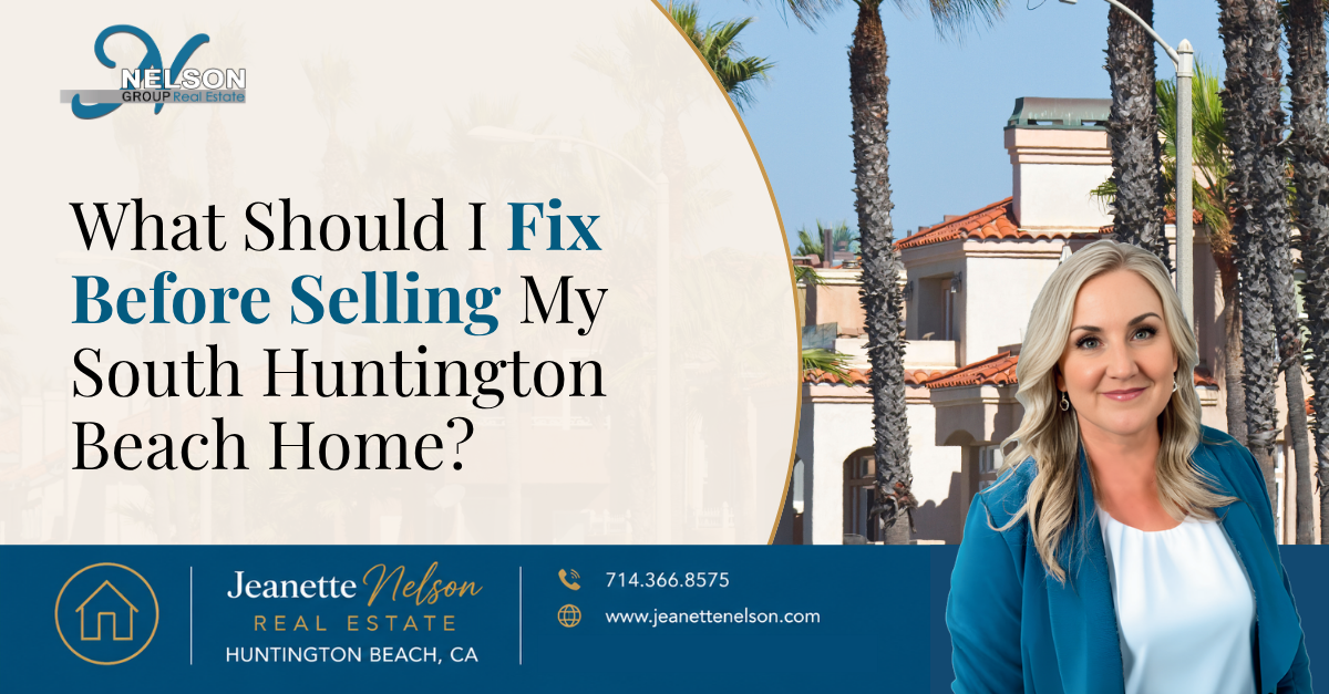 What Should I Fix Before Selling My South Huntington Beach Home? header image.