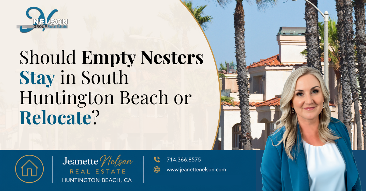 Should Empty Nesters Stay in South Huntington Beach or Relocate? header image.