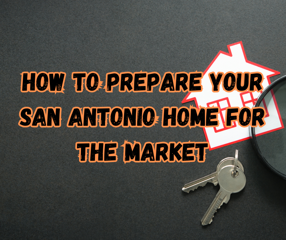 How to Prepare Your San Antonio Home for the Market header image.