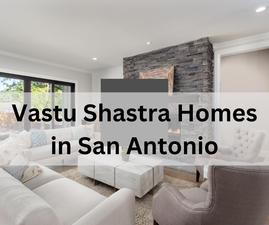 Vastu Shastra Homes in San Antonio, TX: A Guide to Finding the Perfect Vastu-Compliant House header image.