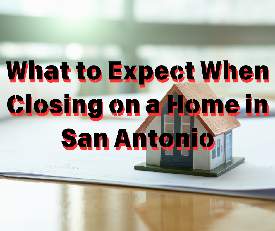 What to Expect When Closing on a Home in San Antonio header image.