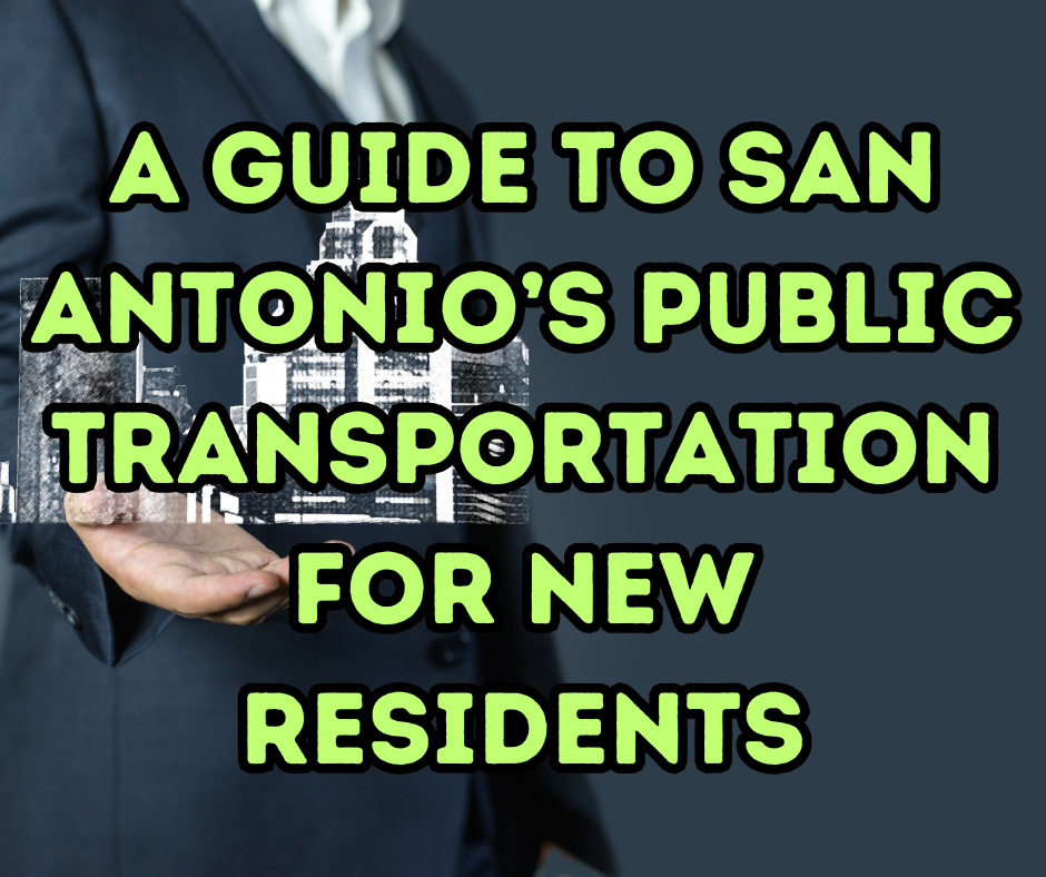 A Guide to San Antonio’s Public Transportation for New Residents header image.