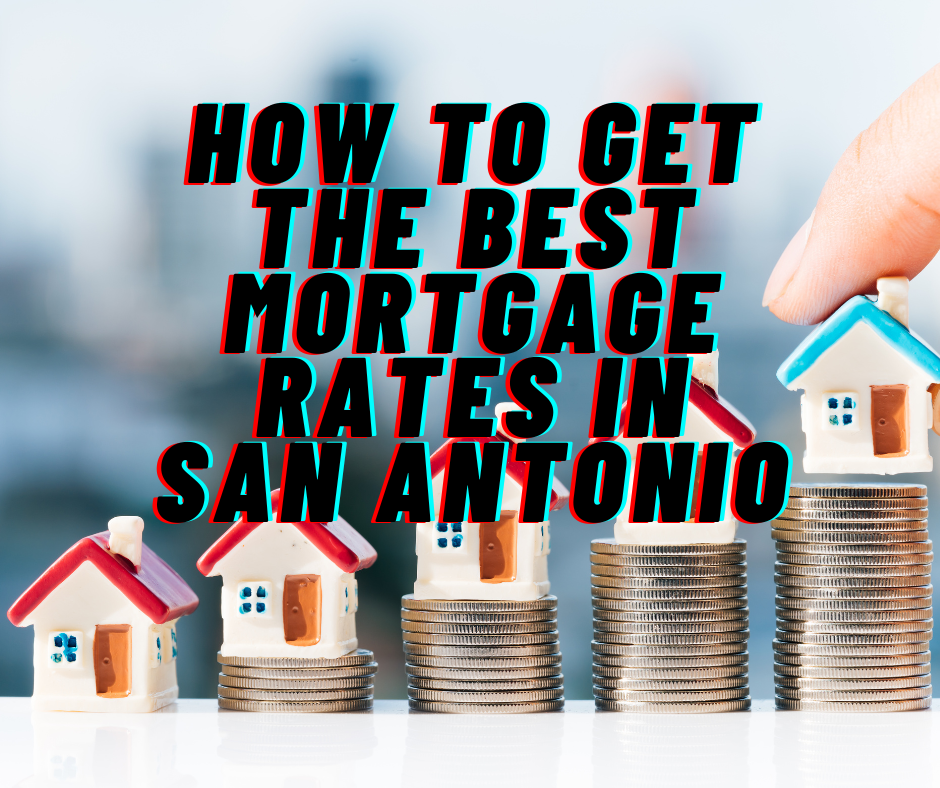 How to Get the Best Mortgage Rates in San Antonio header image.