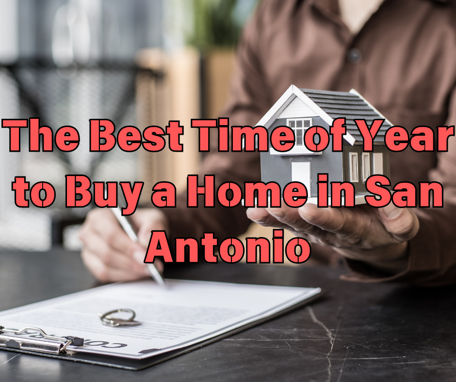 The Best Time of Year to Buy a Home in San Antonio header image.