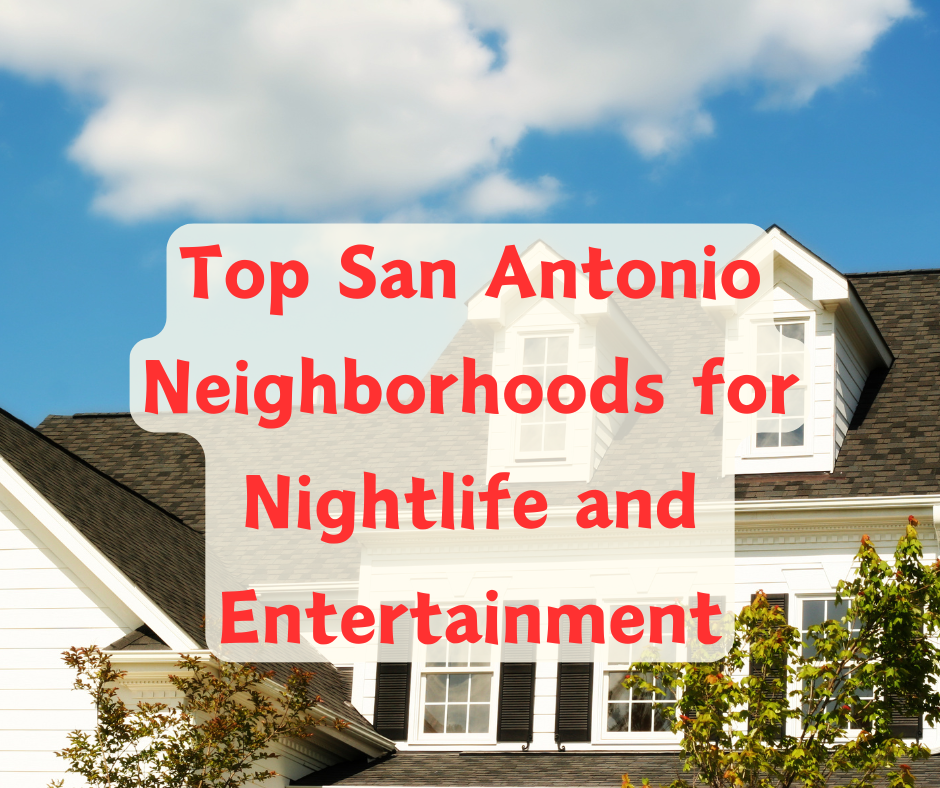 Top San Antonio Neighborhoods for Nightlife and Entertainment header image.