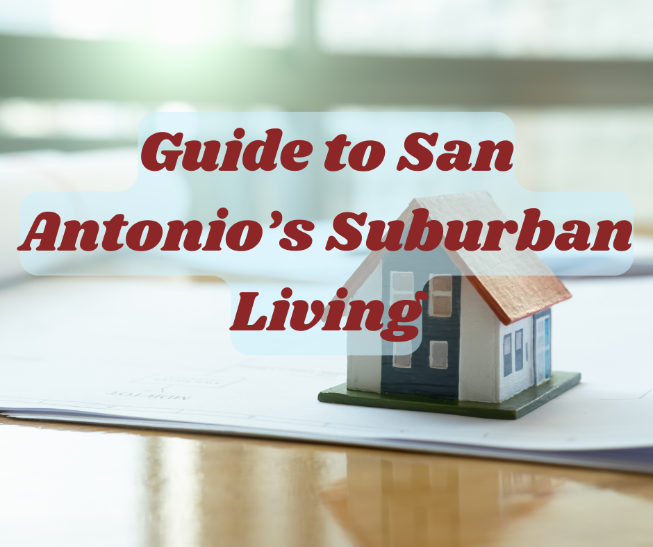 Guide to San Antonio’s Suburban Living header image.