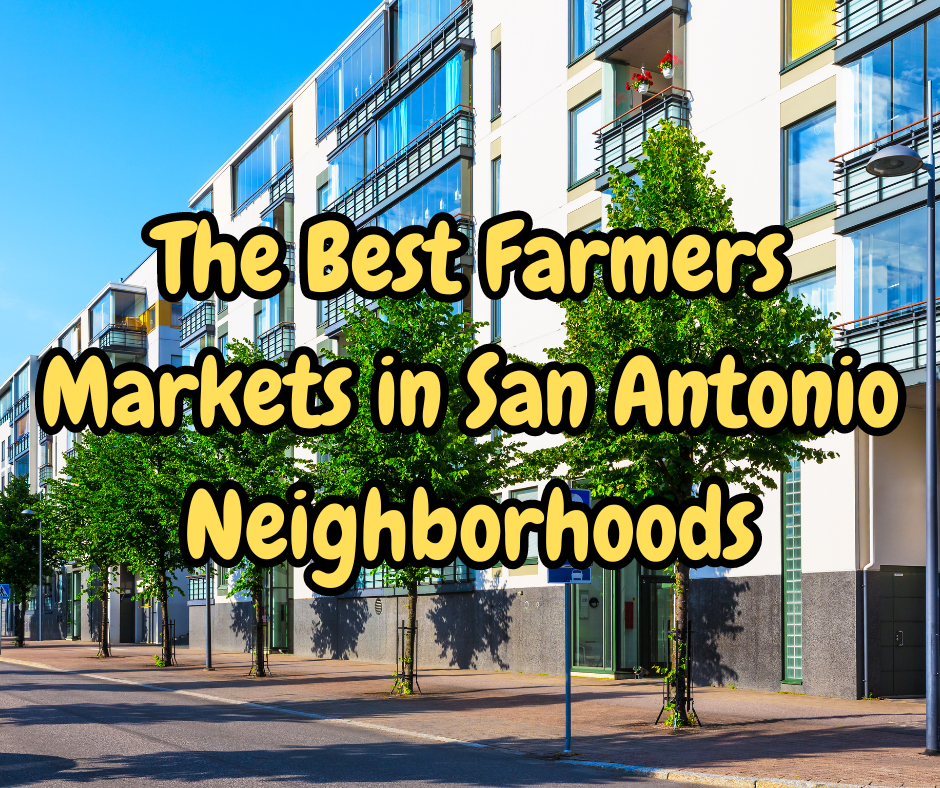 The Best Farmers Markets in San Antonio Neighborhoods header image.