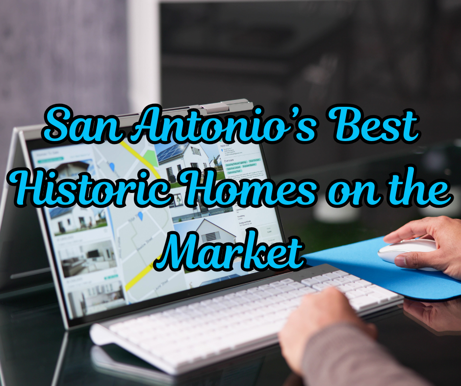 San Antonio’s Best Historic Homes on the Market header image.