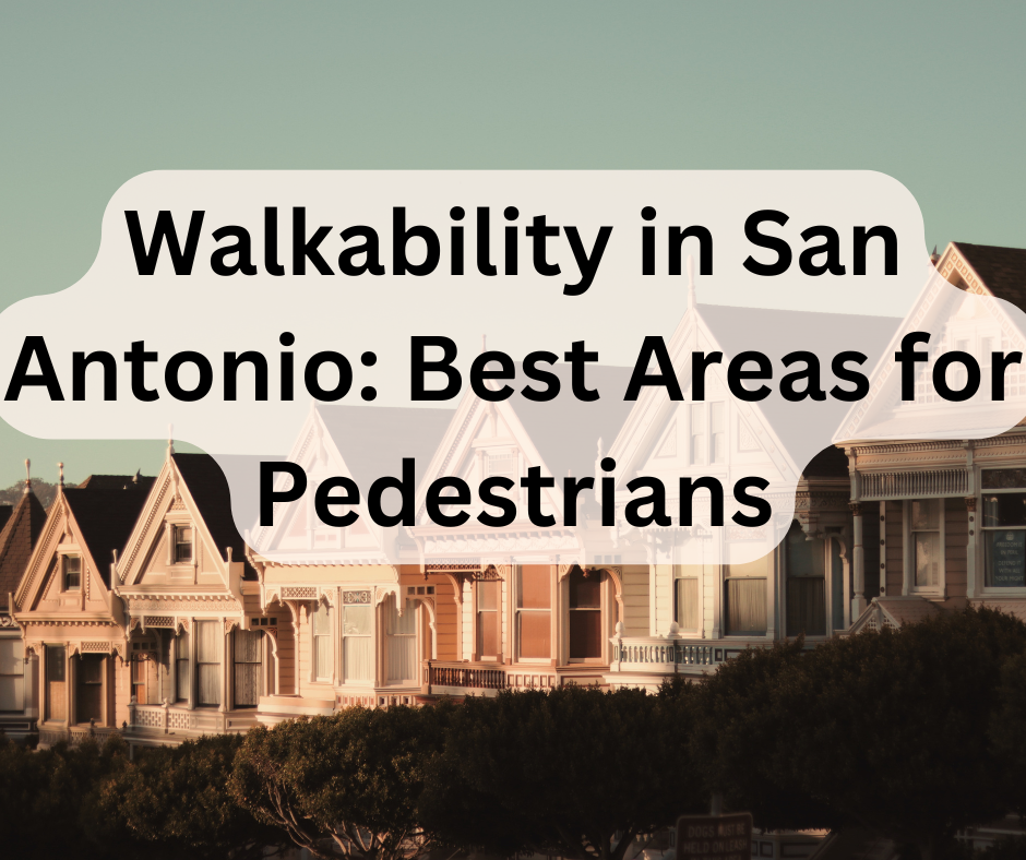 Walkability in San Antonio: Best Areas for Pedestrians header image.
