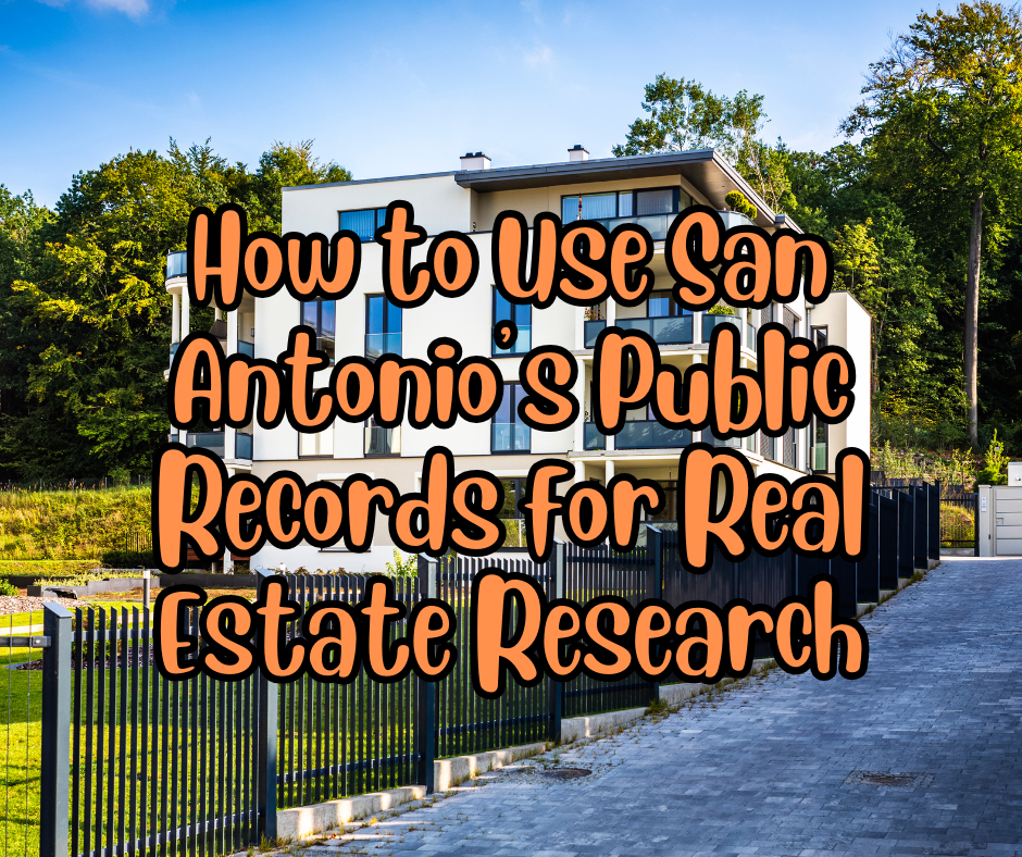 How to Use San Antonio’s Public Records for Real Estate Research header image.
