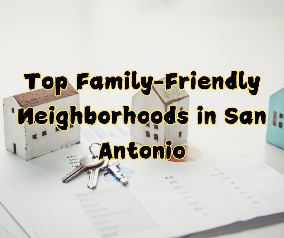Top Family-Friendly Neighborhoods in San Antonio header image.
