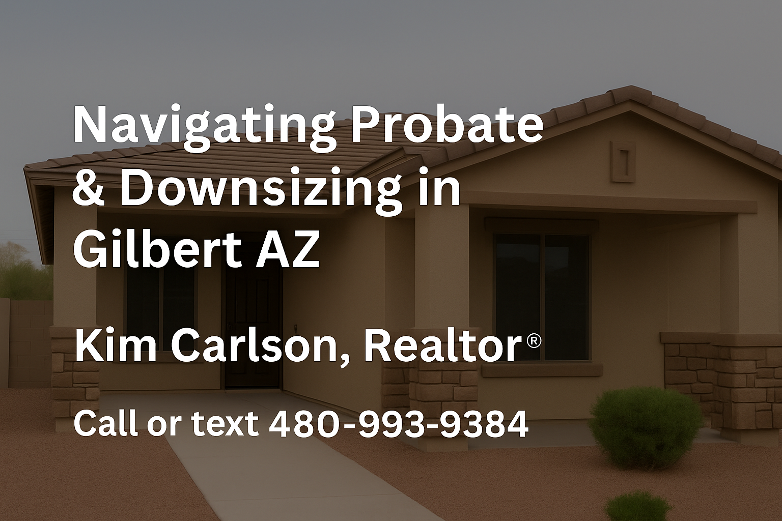 Navigating Probate, Inheritance & Downsizing in Gilbert AZ | Real Estate Made Simple header image.