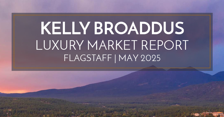 May 2025 Flagstaff Luxury Real Estate Market Report header image.