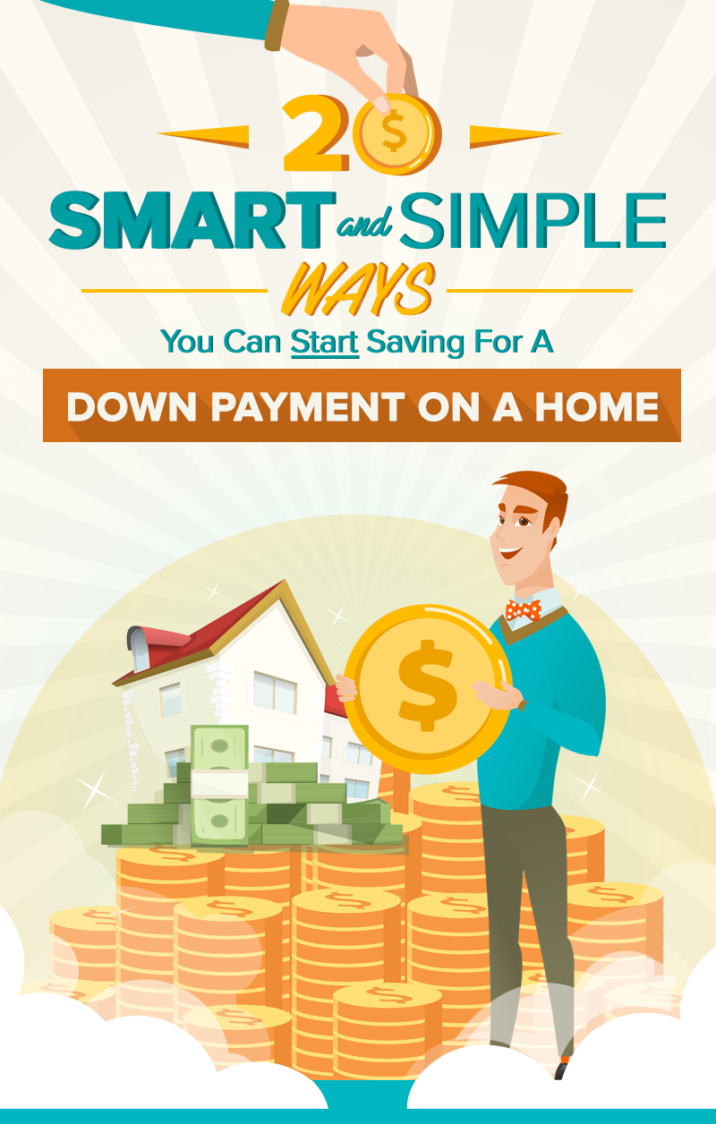 20 Smart and Simple Ways You Can Start Saving For A Down Payment On A Home header image.