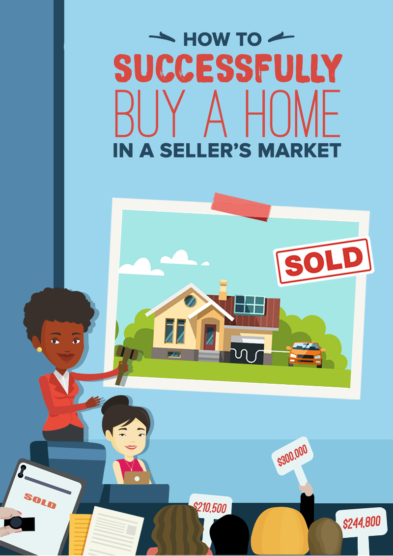 How To Successfully Buy A Home In A Seller's Market header image.