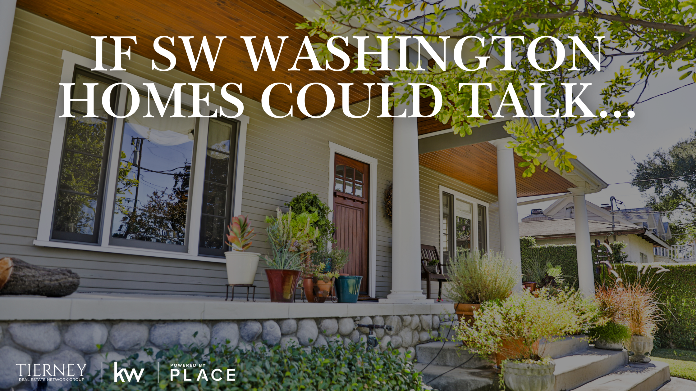 If SW Washington Homes Could Talk, Here's What They'd Say header image.
