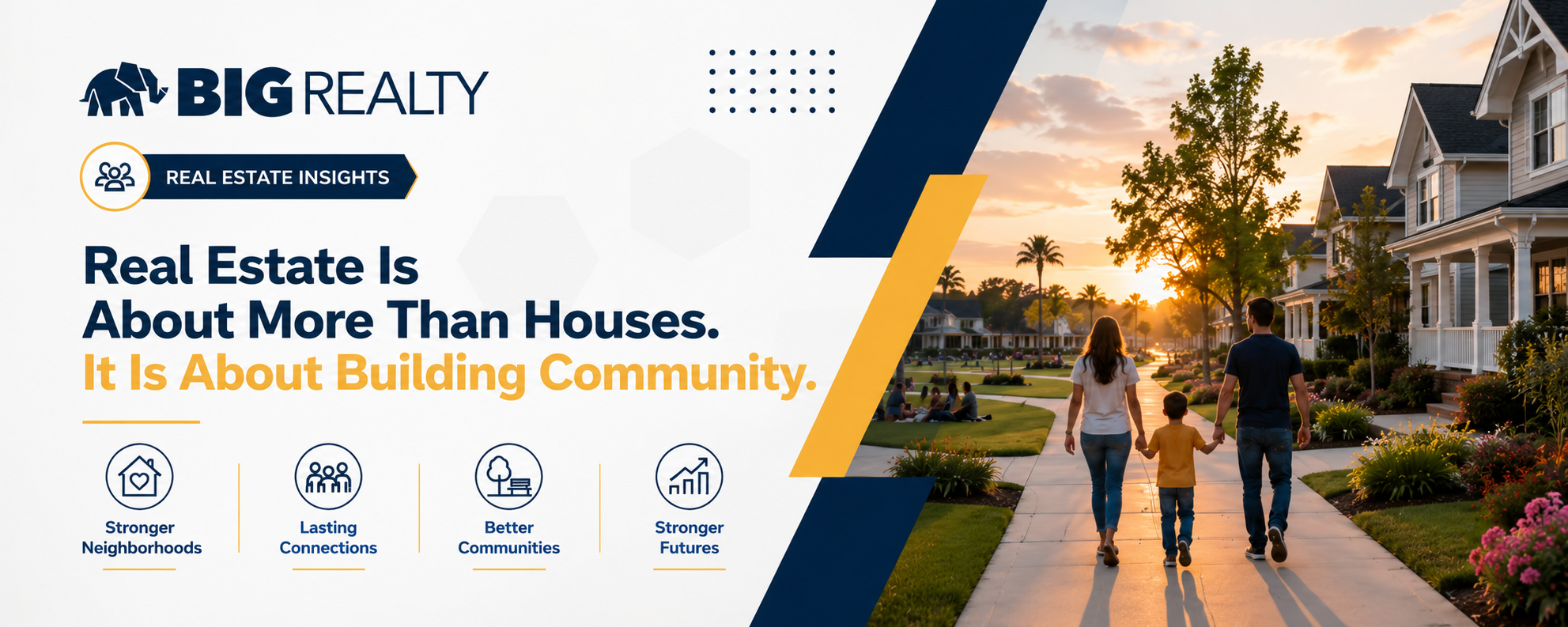 Real Estate Is About More Than Houses. It Is About Building Community header image.
