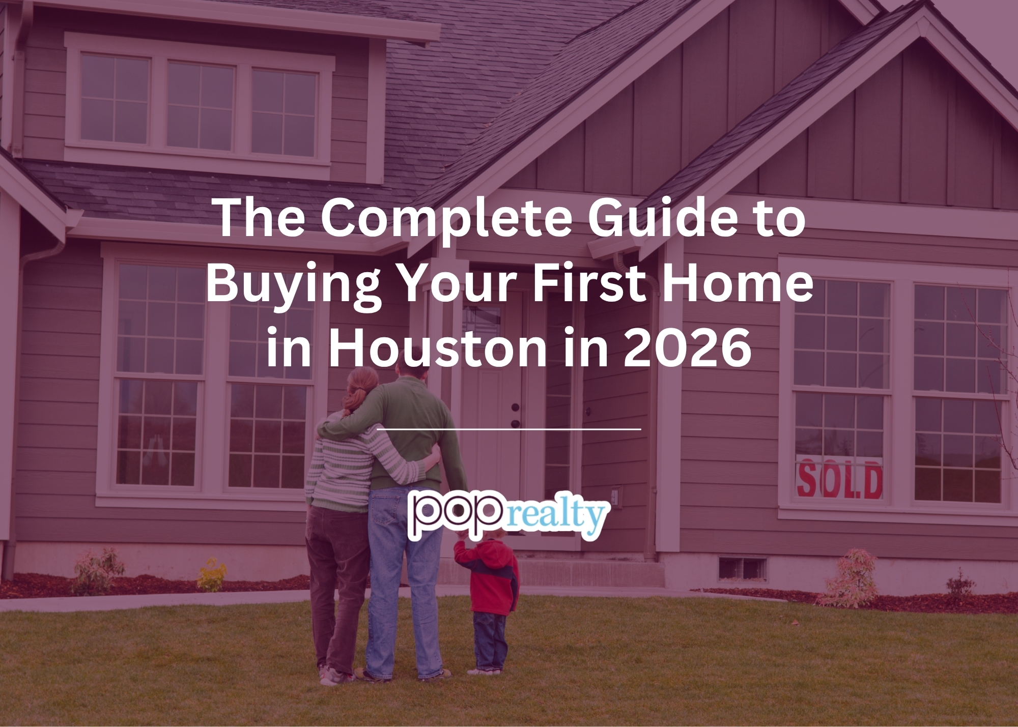 The Complete Guide to Buying Your First Home in Houston in 2026 header image.