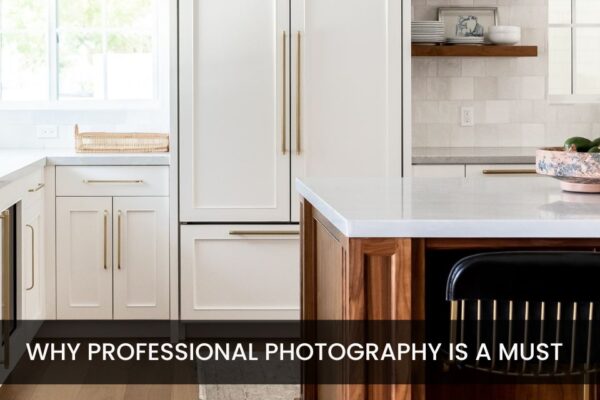 Why Professional Photography Is a Must When Listing Your Home header image.