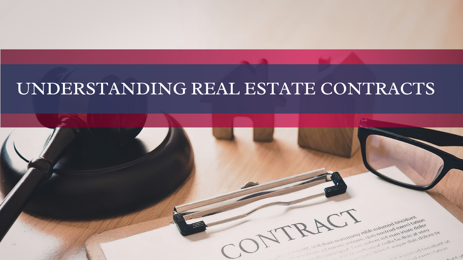 Understanding Real Estate Contracts header image.