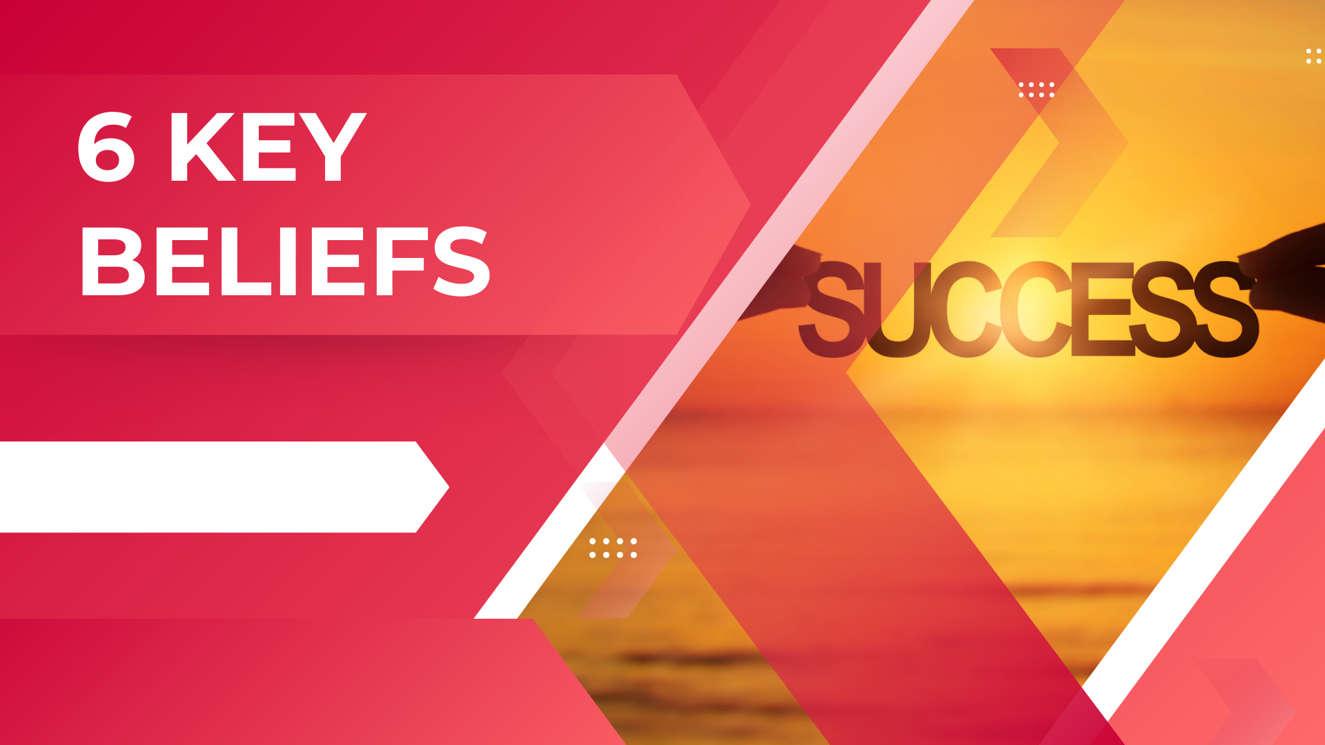 The Six Key Beliefs That Shape a Successful Life header image.