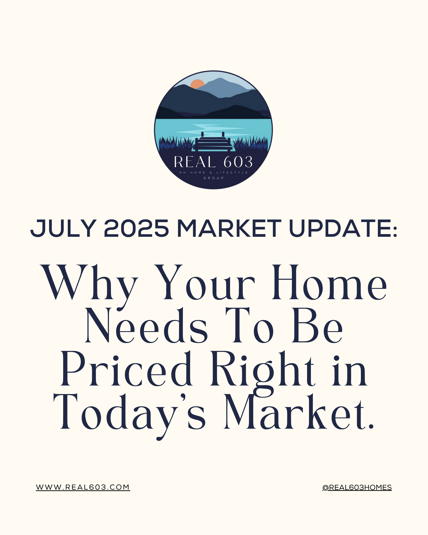 July 2025 Market Updates: Why Your Home Needs To Be Priced Right in Today’s Market header image.