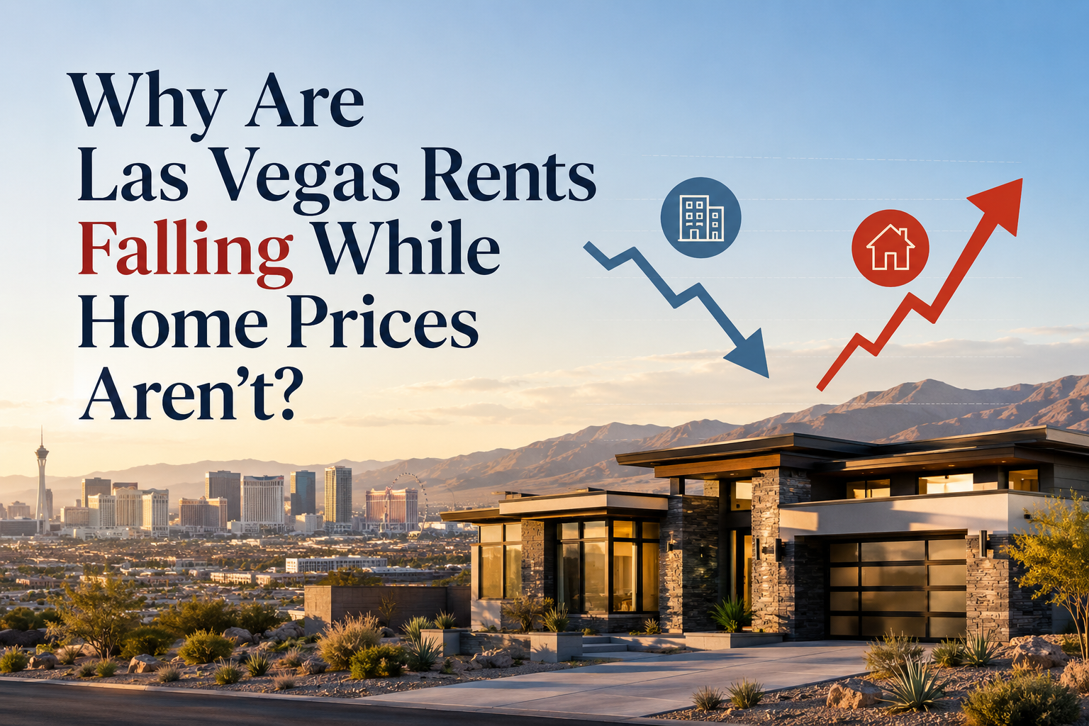 Why Are Las Vegas Rents Falling While Home Prices Aren't? header image.