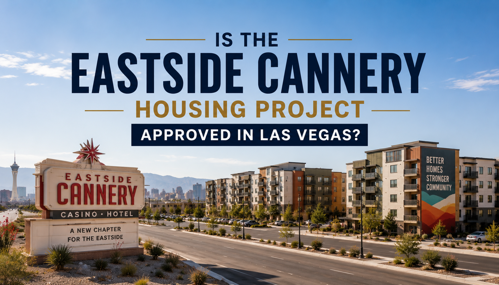 Is the Eastside Cannery Housing Project Approved in Las Vegas? header image.