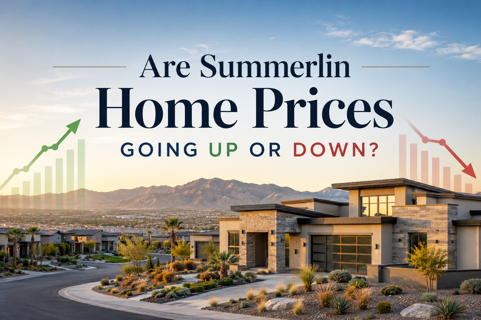 Are Summerlin Home Prices Going Up or Down? header image.