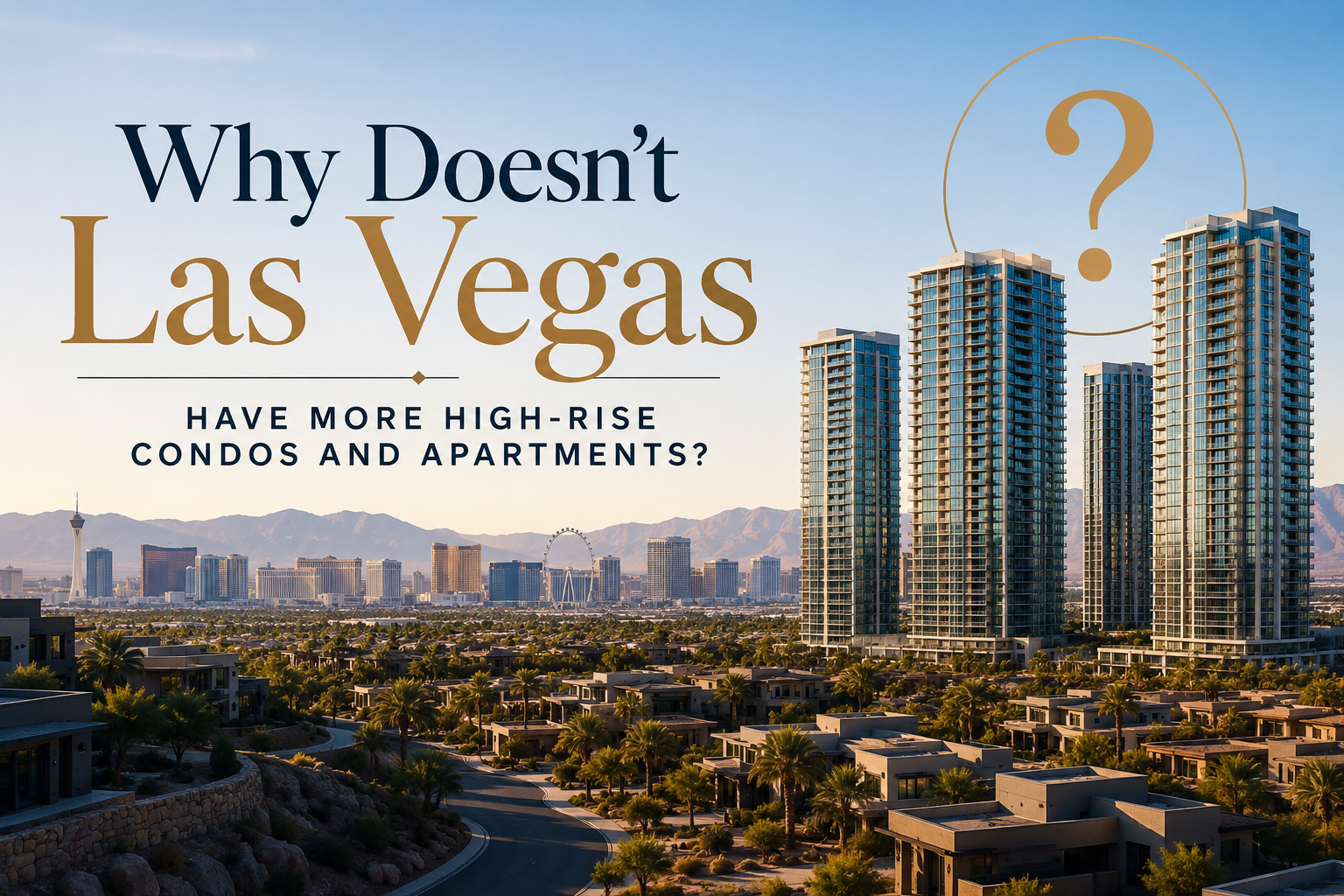 Why Doesn't Las Vegas Have More High-Rise Condos and Apartments? header image.