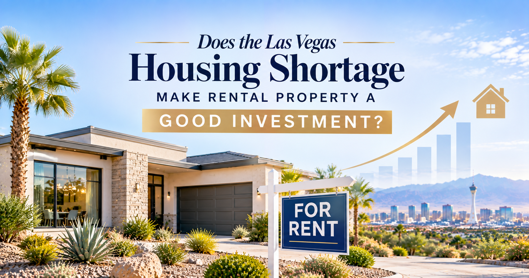 Does the Las Vegas Housing Shortage Make Rental Property a Good Investment? header image.