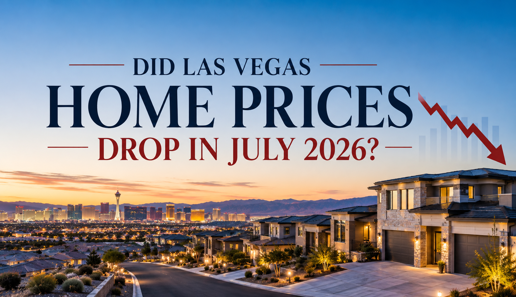 Did Las Vegas Home Prices Drop in July 2026? header image.