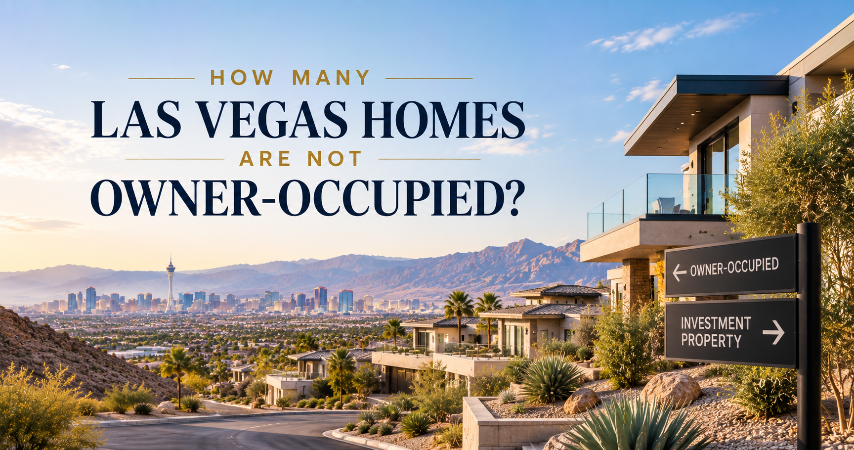 How Many Las Vegas Homes Are Not Owner-Occupied? header image.