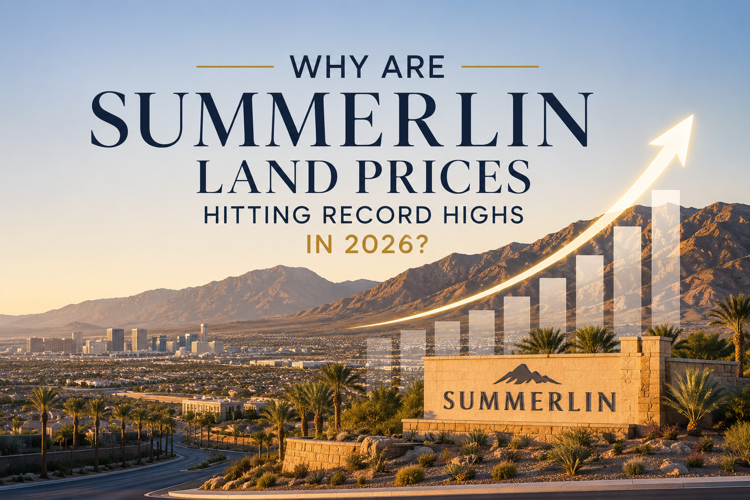 Why Are Summerlin Land Prices Hitting Record Highs in 2026? header image.