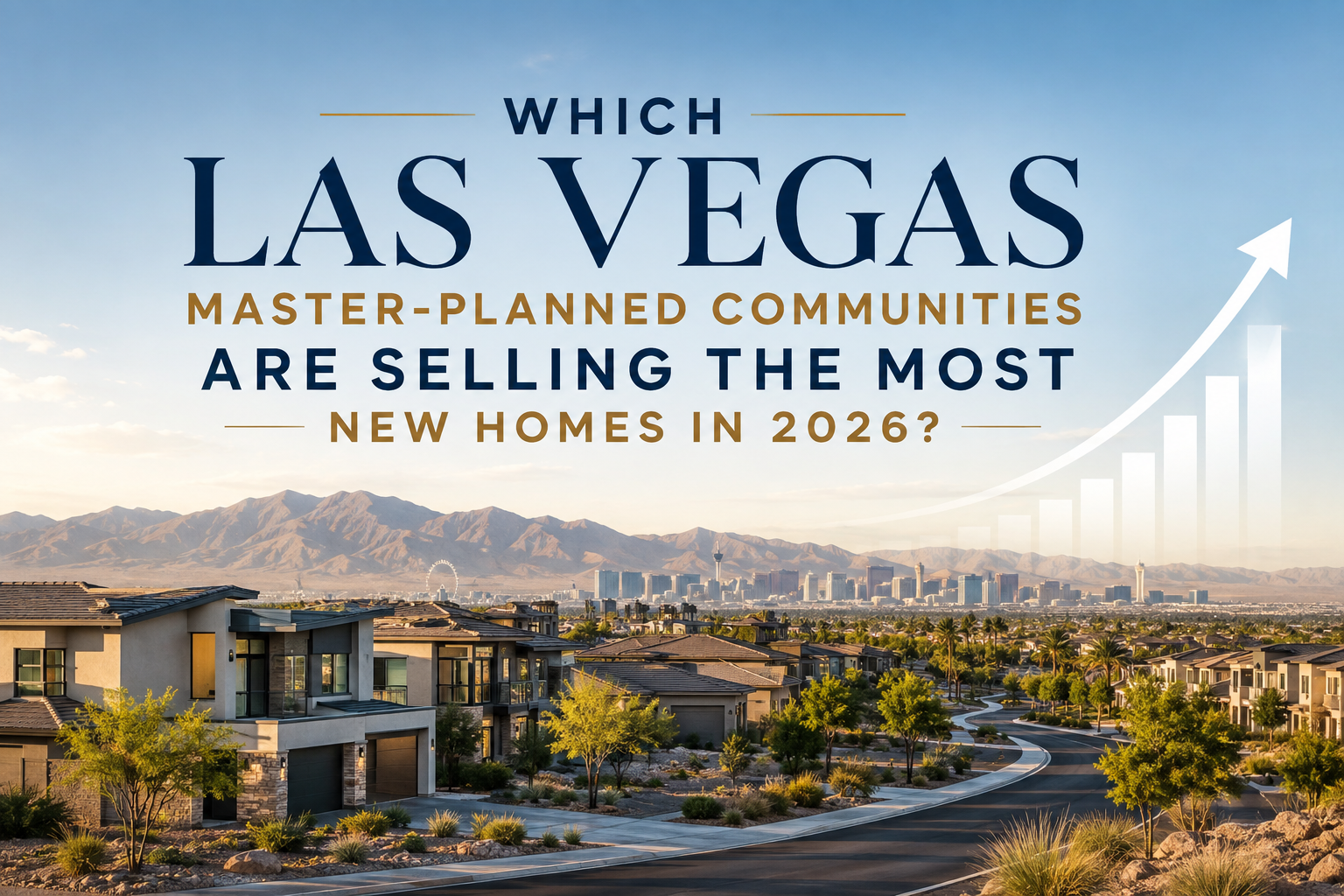 Which Las Vegas Master-Planned Communities Are Selling the Most New Homes in 2026? header image.