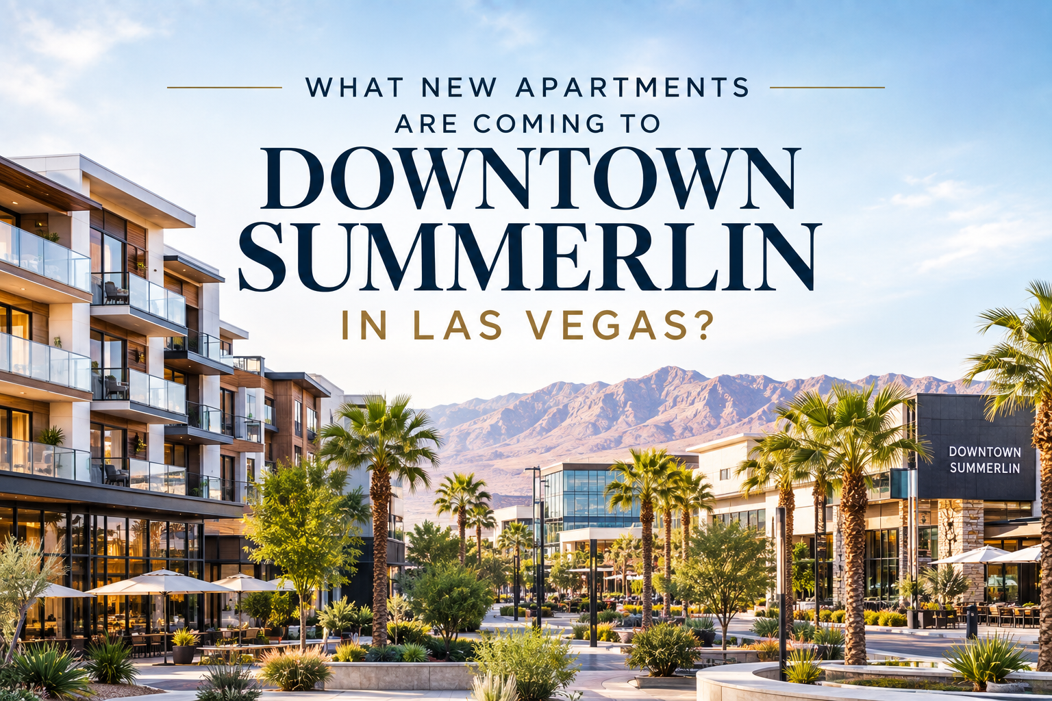 What New Apartments Are Coming to Downtown Summerlin in Las Vegas? header image.