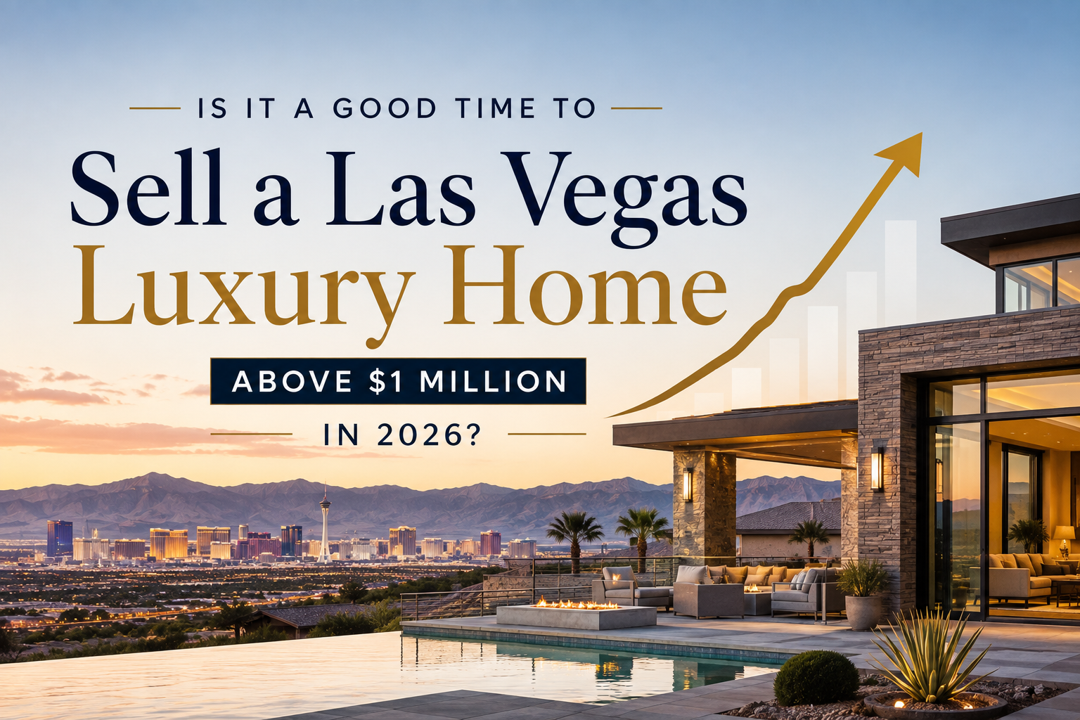 Is It a Good Time to Sell a Las Vegas Luxury Home Above $1 Million in 2026? header image.