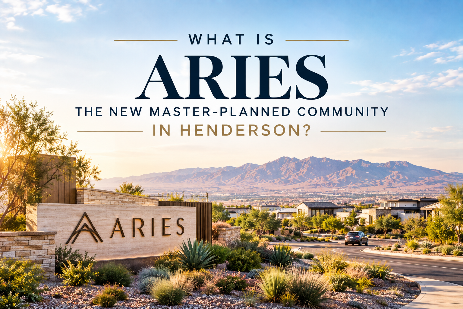 What Is Aries, the New Master-Planned Community in Henderson? header image.
