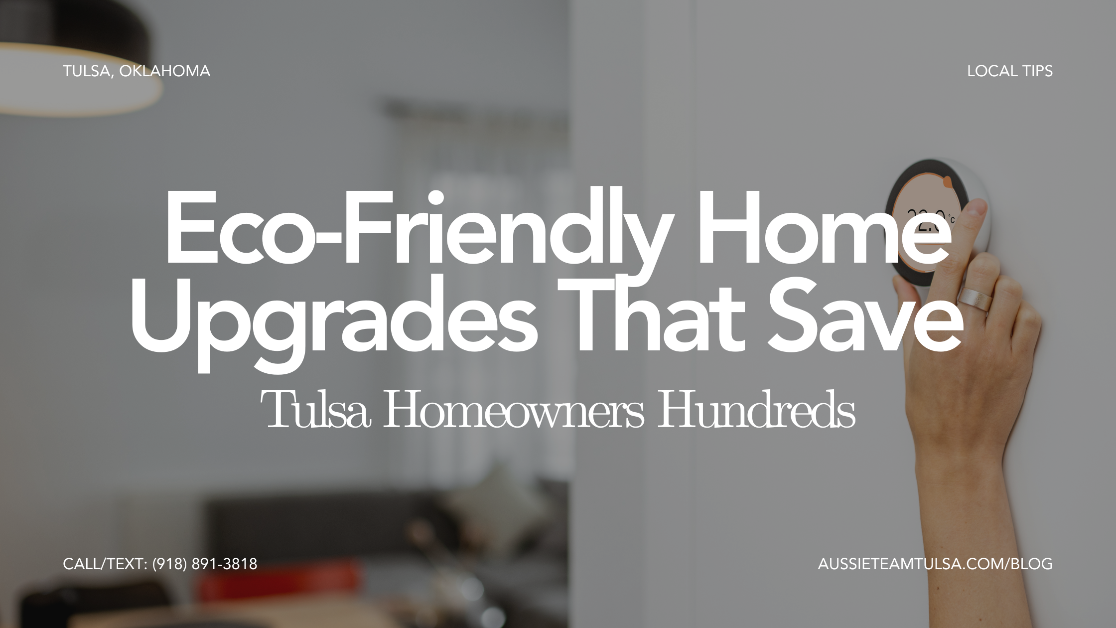 Eco-Friendly Home Upgrades That Save Tulsa Homeowners Money header image.